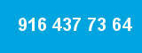 916 437 73 64